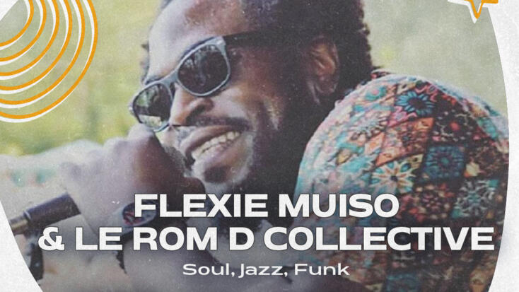 Concert - "Flexie Muiso & Le Rom D Collective"