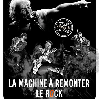 Teatro - "La Machine à Remonter le Rock"