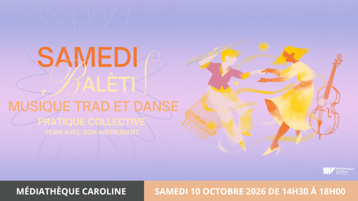 Samedi Balèti ! Musique trad et danse - Pratique collective de la musique (venir avec son instrument) puis atelier de danses traditionnelles