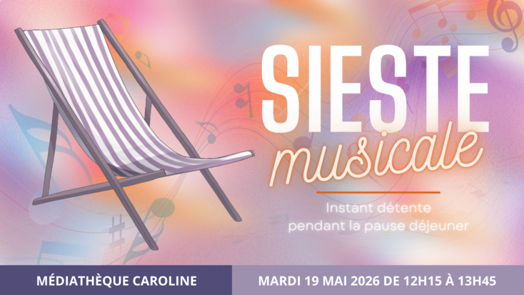 Sieste Musicale - Instant détente pendant la pause déjeuner