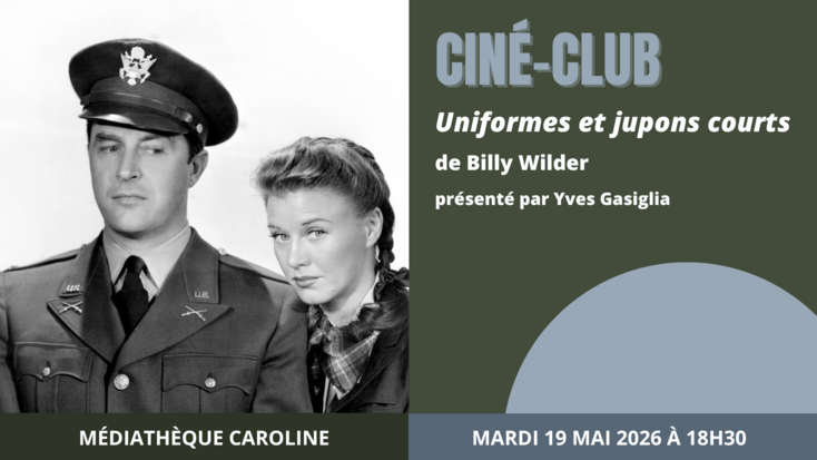 Ciné-club - "Uniformes et jupons courts" de Billy Wilder (1942) présenté par Yves Gasiglia