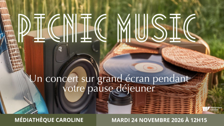 Picnic Music - Un concert sur grand écran pour accompagner votre pause déjeuner