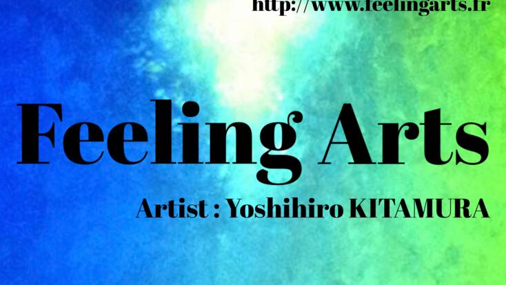 Exhibition - "FEELINGARTS - Yoshihiro Kitamura"